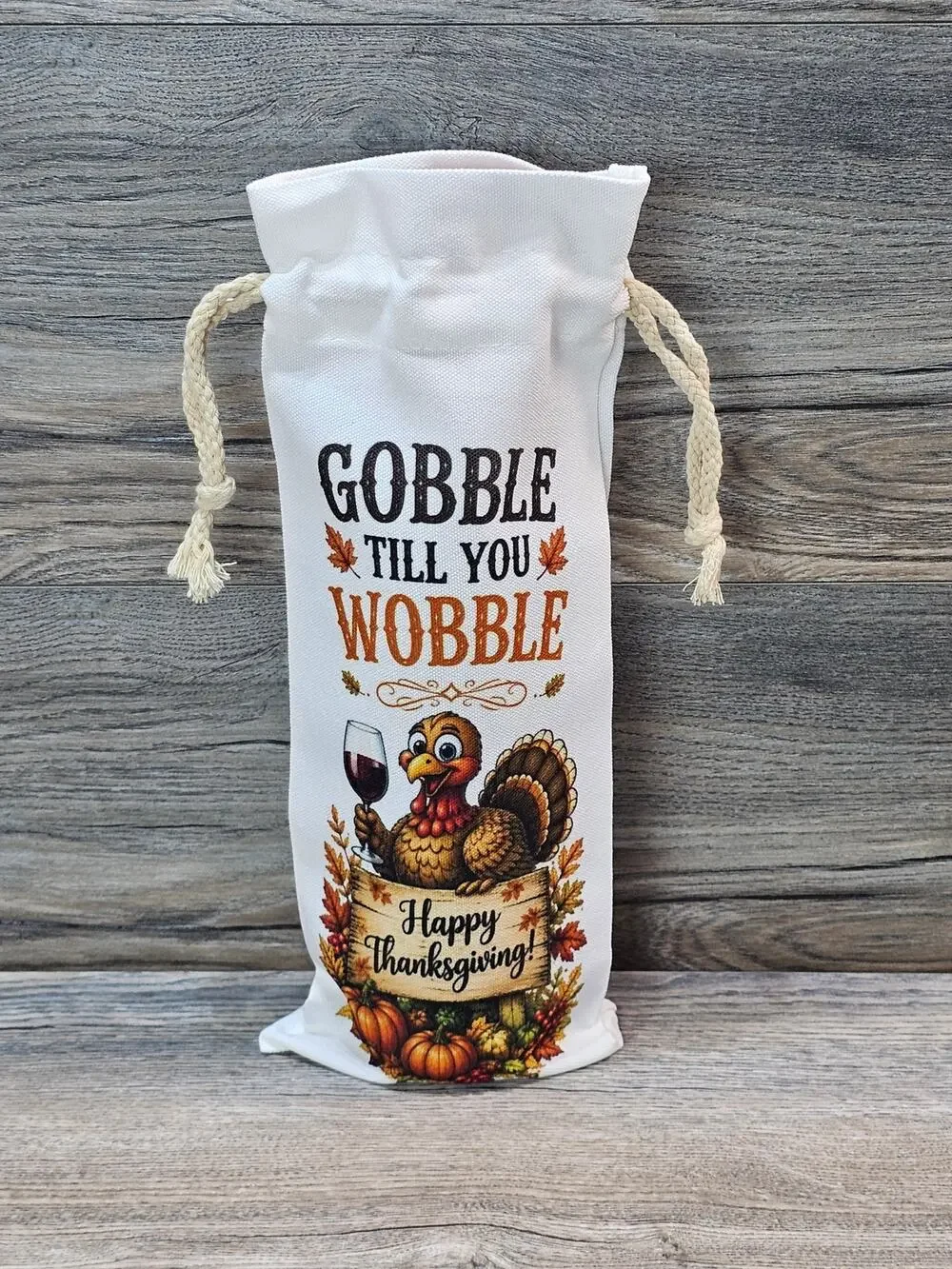 Gobble Till You Wobble Thanksgiving Turkey Wine Bottle Bag Fall Gift Decor